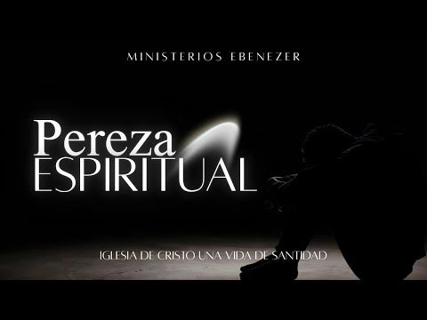 Noche de Vigilia - Pereza Espiritual | Viernes, Abril 24 | Iglesia de Cristo una Vida de Santidad