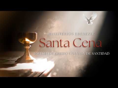 Servicio De Santa Cena | Domingo, Agosto 02 | Iglesia de Cristo una vida de Santidad