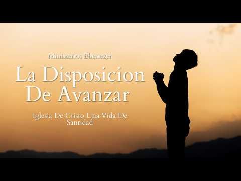 La Disposicion De Avanzar | Servicio Devocional | Domingo, Octubre 11
